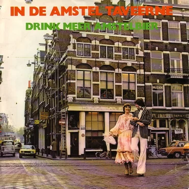 In de Amstel taveerne / Drink meer Amstelbier