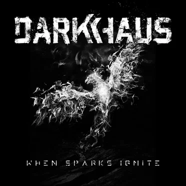 When Sparks Ignite by Darkhaus - album cover