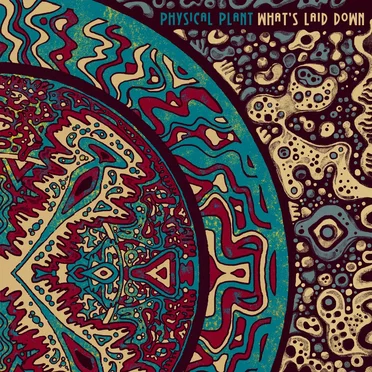 What’s Laid Down by Physical Plant - album cover