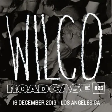 Roadcase 025 / December 16, 2013 / Los Angeles, CA
