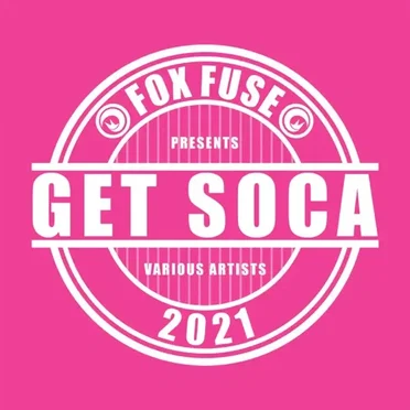 Get Soca 2021 by Various Artists - album cover