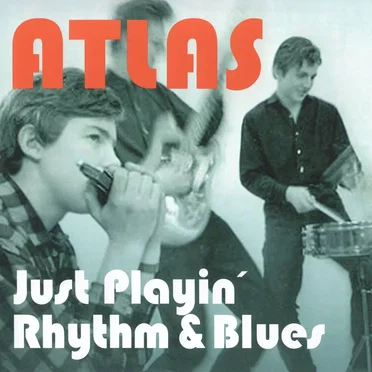 Just Playin' Rhythm & Blues by Atlas - album cover