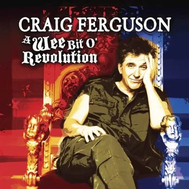 A Wee Bit O' Revolution by Craig Ferguson - album cover