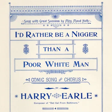 I’d Rather Be a Nigger Than a Poor White Man