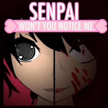Senpai Won't You Notice Me?