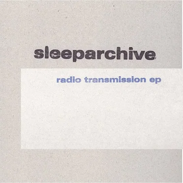 Radio Transmission EP by Sleeparchive - album cover