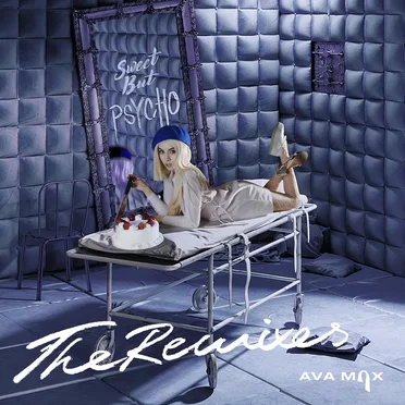 Sweet but Psycho (the remixes)