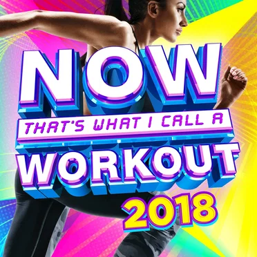 NOW That’s What I Call a Workout 2018 by Various Artists - album cover