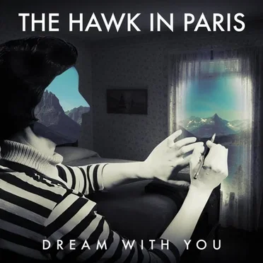 Dream with You by The Hawk in Paris - album cover