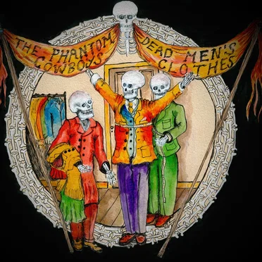 Dead Men’s Clothes by The Phantom Cowboys - album cover