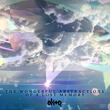 The Wonderful Abstractions of a Lost Memory
