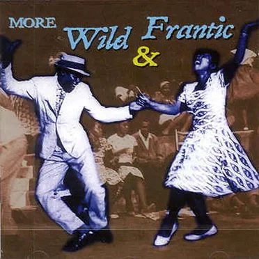 More Wild & Frantic by Various Artists - album cover