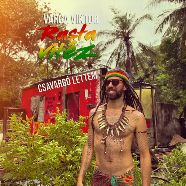 Csavargó Lettem (Rasta Vitéz)