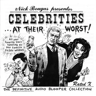 Nick Bougas Presents: Celebrities… at Their Worst! by Nick Bougas - album cover