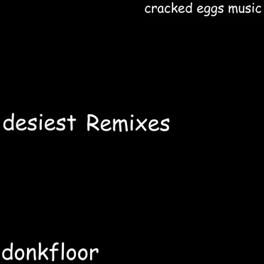 desiest Remixes by donkfloor - album cover