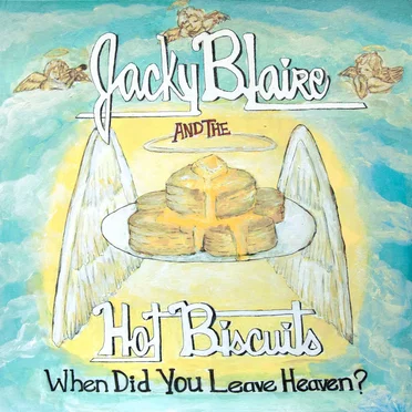 When Did You Leave Heaven? by Jacky Blaire and the Hot Biscuits - album cover