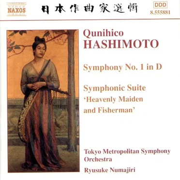 Symphony No. 1 in D / Symphonic Suite 'Heavenly Maiden and Fisherman'