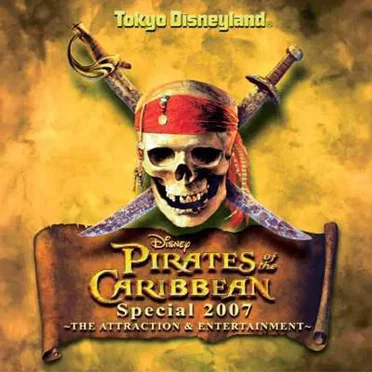 Tokyo Disneyland Pirates of The Caribbean Special 2007 - Attraction & Entertainment