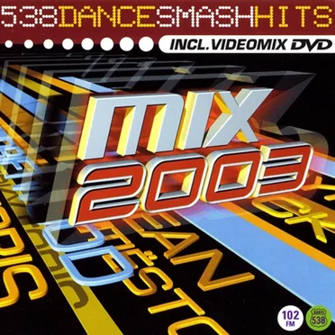 538 Dance Smash Hits Mix 2003 by Various Artists - album cover