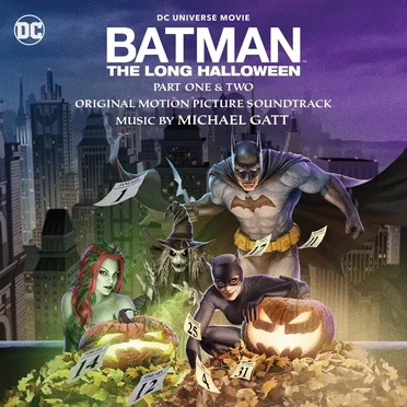 Batman: The Long Halloween - Part One & Two (Original Motion Picture Soundtrack) by Michael Gatt - album cover
