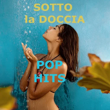 Sotto la doccia: Pop Hits by Various Artists - album cover