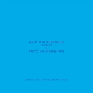 Kruppzeug (Fritz Kalkbrenner Remix)