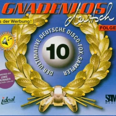 Gnadenlos deutsch, Folge 10 by Various Artists - album cover