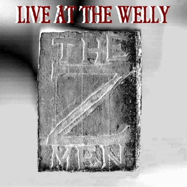 Live at the Welly by The Z Men - album cover