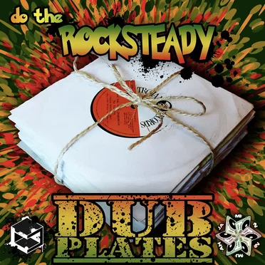 Do the Rocksteady Dubplates