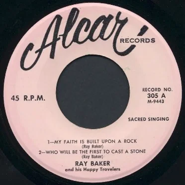 My Faith Is Built Upon a Rock by Ray Baker and His Happy Travelers - album cover