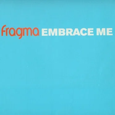 Embrace Me
