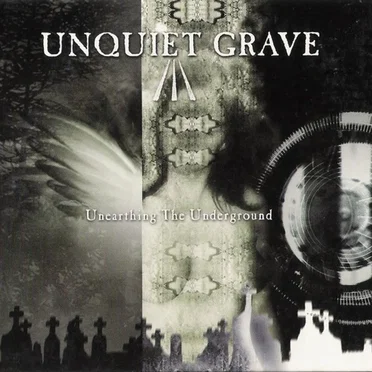 Unquiet Grave III: Unearthing the Underground by Various Artists - album cover