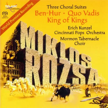 Three Choral Suites: Ben-Hur / Quo Vadis / King Of Kings