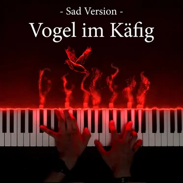 Vogel im Käfig (Sad Piano Version)