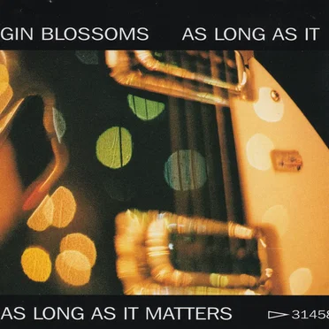 As Long as It Matters