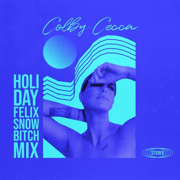 Holiday (Felix Snow Bitch mix) by Colby Cecca - album cover