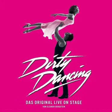 Dirty Dancing: Das Orignal Live On Stage by Various Artists - album cover