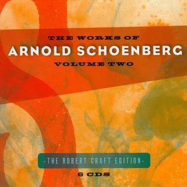 The Robert Craft Edition: The Works of Arnold Schoenberg, Volume Two
