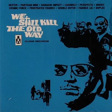 We Still Kill the Old Way by Various Artists - album cover