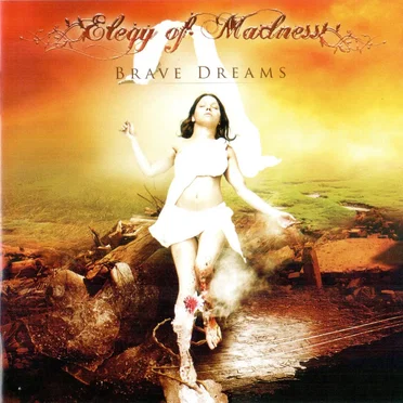 Brave Dreams by Elegy of Madness - album cover