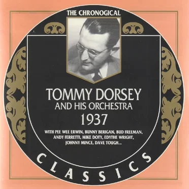 The Chronological Classics: Tommy Dorsey and His Orchestra 1937