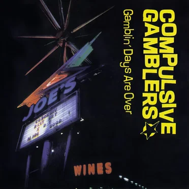 Gamblin’ Days Are Over by Compulsive Gamblers - album cover