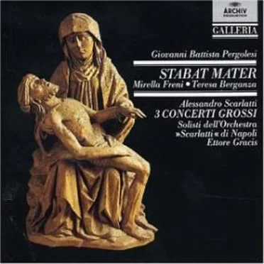 Pergolesi: Stabat Mater / Scarlatti: 3 Concerti grossi