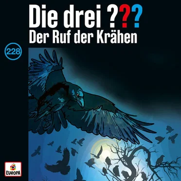 Die drei ??? 228: Der Ruf der Krähen by Die drei ??? - album cover