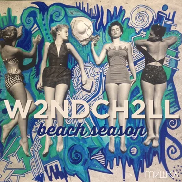 W2NDCH2LL: Beach Season by Various Artists - album cover