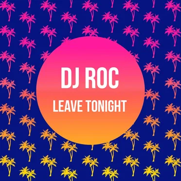 Leave Tonight