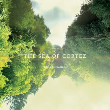 Testing The Waters EP by The Sea of Cortez - album cover