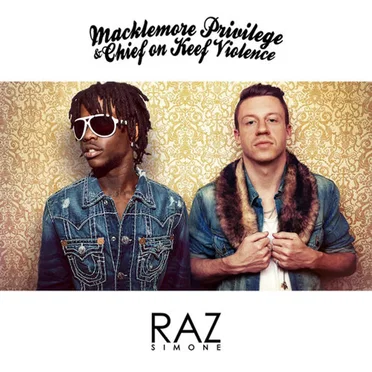 Macklemore Privilege & Chief On Keef Violence by Raz Simone - album cover