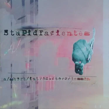A short introductory lesson by Stupidfacientes - album cover