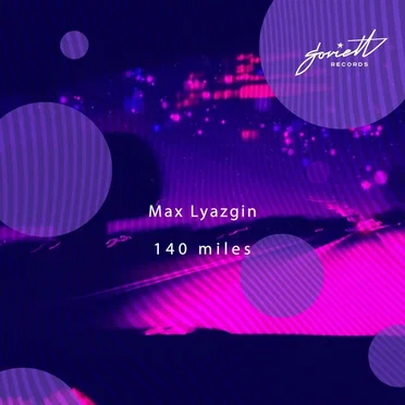 140 Miles by Max Lyazgin - album cover
